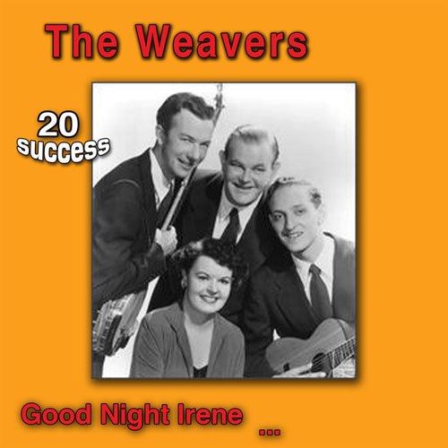 The Weavers Goodnight, Irene Profile Image