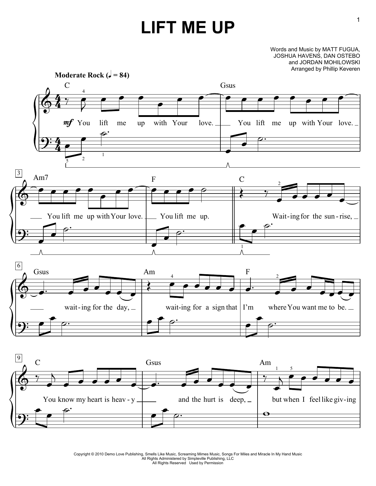 Learn to play Phillip Keveren Lift Me Up sheet music for Easy Piano in minutes. Price: 6.9900$ Phillip Keveren Lift Me Up sheet music notes and chords arranged for Easy Piano