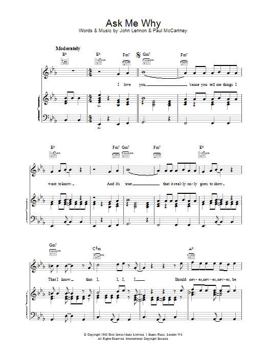 The Beatles Ask Me Why sheet music for Piano, Vocal & Guitar (Right-Hand Melody) in minutes. Price: 7.8900$ The Beatles Ask Me Why sheet music notes and chords. Download Printable PDF.