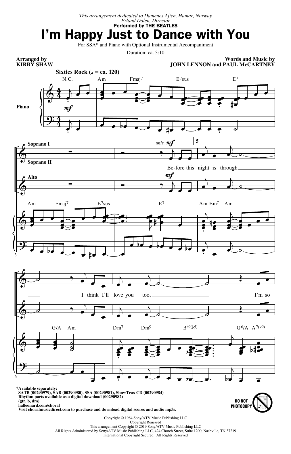 Learn to play The Beatles I'm Happy Just To Dance With You (arr. Kirby Shaw) sheet music for SSA Choir in minutes. Price: 3.9900$ The Beatles I'm Happy Just To Dance With You (arr. Kirby Shaw) sheet music notes and chords arranged for SSA Choir