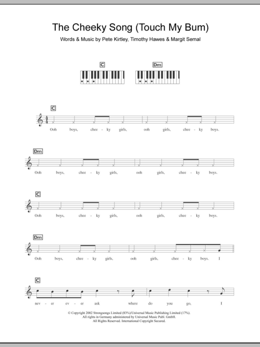 Learn to play The Cheeky Girls The Cheeky Song (Touch My Bum) sheet music for Piano Chords/Lyrics in minutes. Price: 3.9900$ The Cheeky Girls The Cheeky Song (Touch My Bum) sheet music notes and chords arranged for Piano Chords/Lyrics