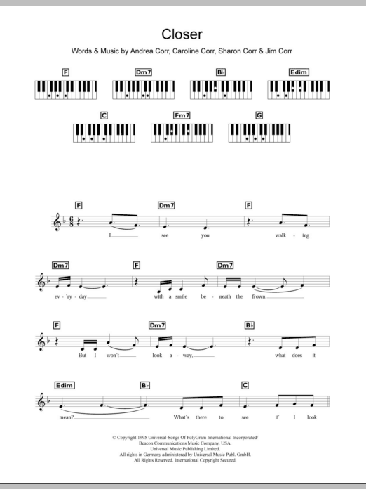Learn to play The Corrs Closer sheet music for Piano Chords/Lyrics in minutes. Price: 3.9900$ The Corrs Closer sheet music notes and chords arranged for Piano Chords/Lyrics