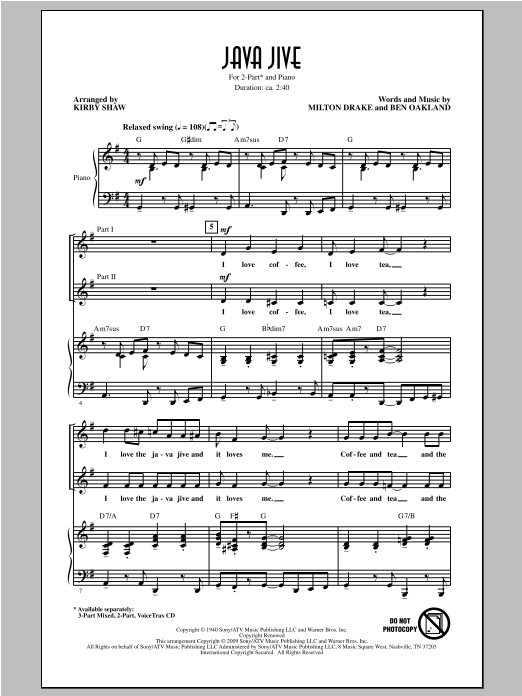 Learn to play The Ink Spots Java Jive (arr. Kirby Shaw) sheet music for 2-Part Choir in minutes. Price: 3.9900$ The Ink Spots Java Jive (arr. Kirby Shaw) sheet music notes and chords arranged for 2-Part Choir