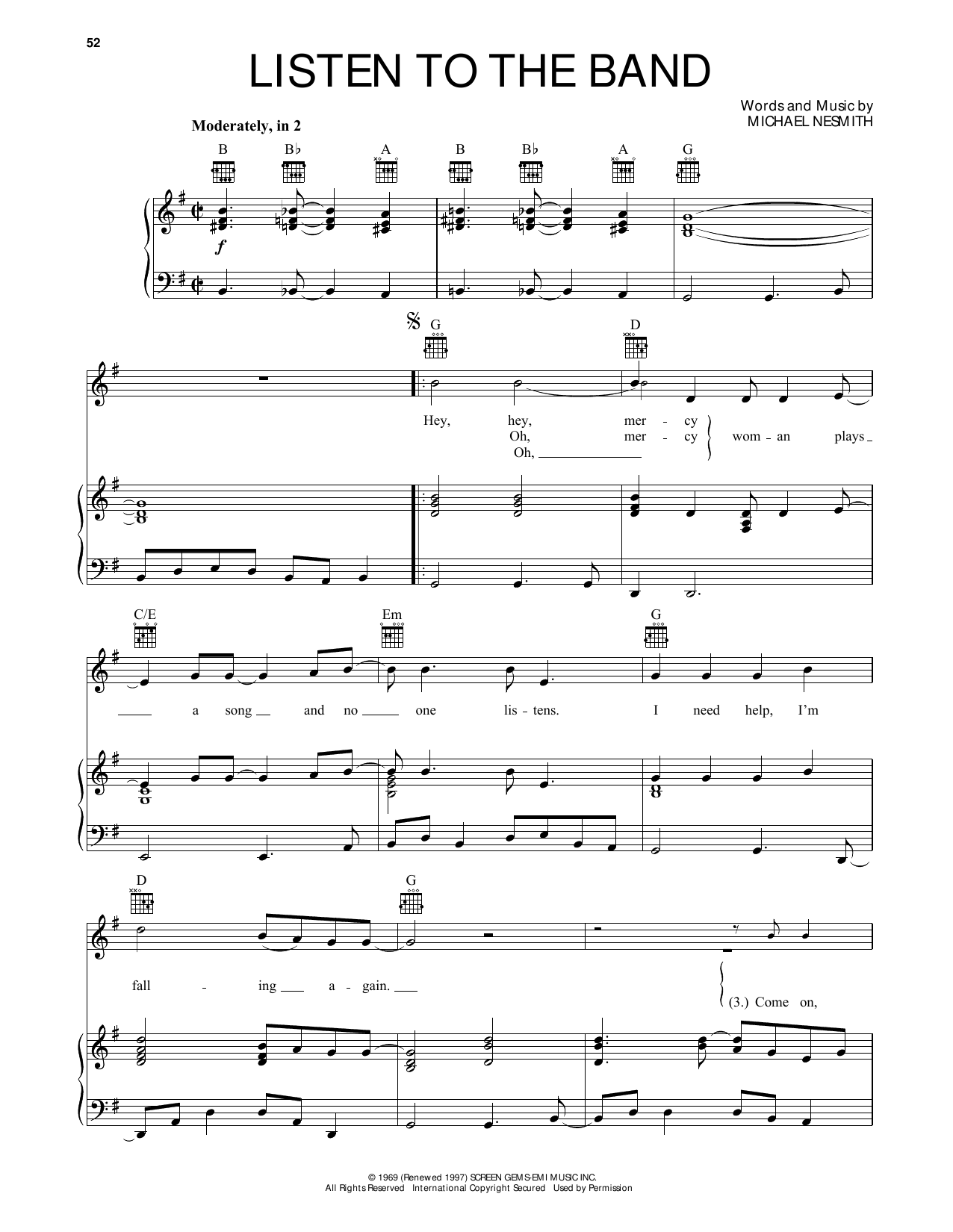 Learn to play The Monkees Listen To The Band sheet music for Piano, Vocal & Guitar Chords (Right-Hand Melody) in minutes. Price: 6.9900$ The Monkees Listen To The Band sheet music notes and chords arranged for Piano, Vocal & Guitar Chords (Right-Hand Melody)