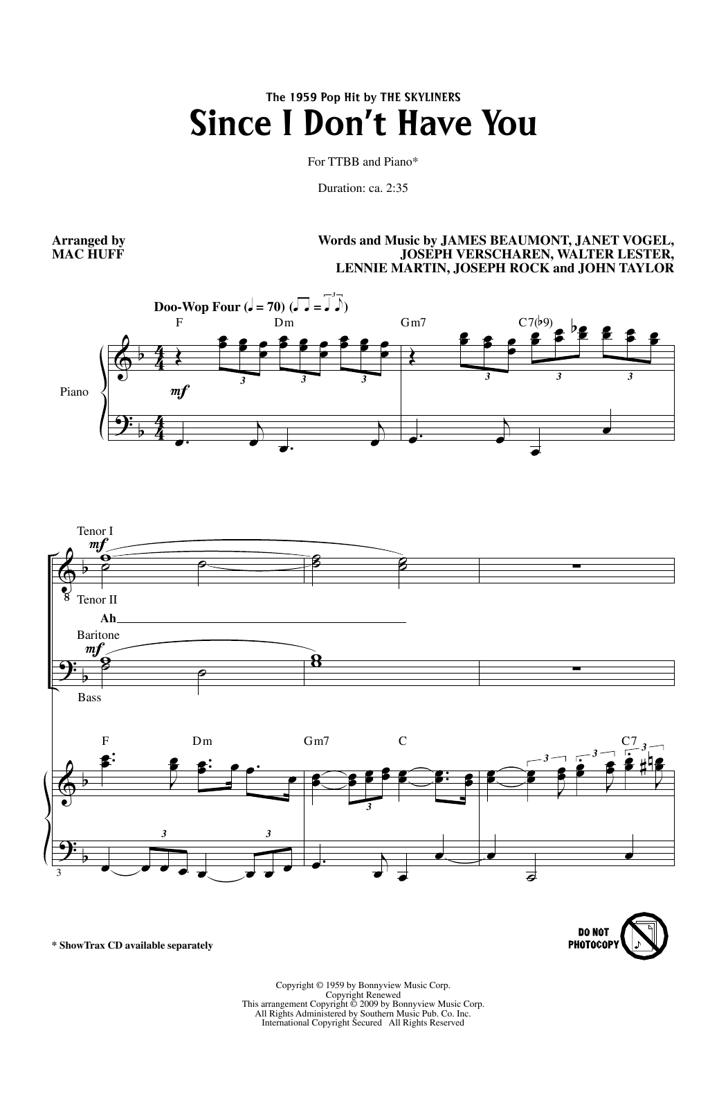 Learn to play The Skyliners Since I Don't Have You (arr. Mac Huff) sheet music for TTBB Choir in minutes. Price: 3.9900$ The Skyliners Since I Don't Have You (arr. Mac Huff) sheet music notes and chords arranged for TTBB Choir