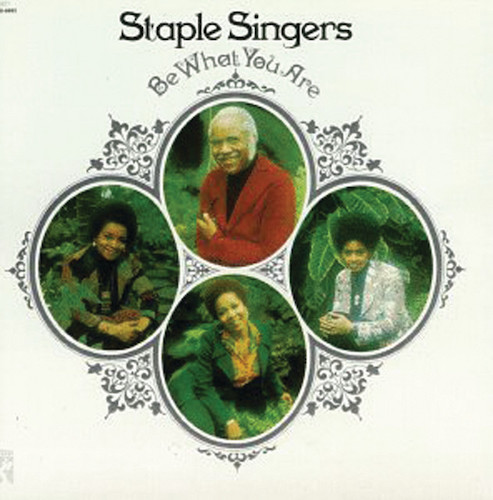 The Staple Singers Be What You Are Profile Image