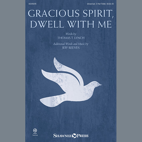 Thomas T. Lynch and Jeff Reeves Gracious Spirit, Dwell With Me Profile Image