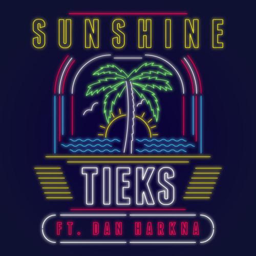 TIEKS Sunshine (feat. Dan Harkna) Profile Image