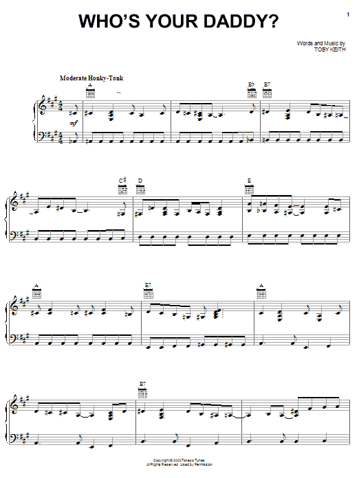 Learn to play Toby Keith Who's Your Daddy? sheet music for Piano, Vocal & Guitar (Right-Hand Melody) in minutes. Price: 7.7900$ Toby Keith Who's Your Daddy? sheet music notes and chords. Download Printable PDF.