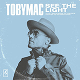 Download or print TobyMac See The Light Sheet Music Printable PDF 8-page score for Christian / arranged Piano, Vocal & Guitar Chords (Right-Hand Melody) SKU: 448860