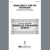 Download or print Traditional Mama Don't 'Low No Crawdads (arr. Tom Anderson) Sheet Music Printable PDF 9-page score for Concert / arranged 2-Part Choir SKU: 98110