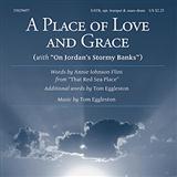 Download or print Tom Eggleston A Place Of Love And Grace Sheet Music Printable PDF 3-page score for Folk / arranged Choir SKU: 154018
