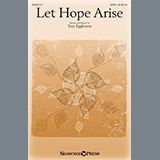 Download or print Tom Eggleston Let Hope Arise Sheet Music Printable PDF 9-page score for Sacred / arranged SATB Choir SKU: 410620