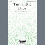 Download or print Tom Eggleston Tiny Little Baby (arr. Sean Paul) Sheet Music Printable PDF 9-page score for Christmas / arranged SATB Choir SKU: 1501034
