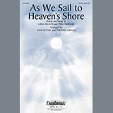 Download or print Steve Green As We Sail To Heaven's Shore (arr. Tom Fettke) Sheet Music Printable PDF 7-page score for Sacred / arranged SATB Choir SKU: 158920