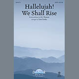 Download or print J.E. Thomas Hallelujah! We Shall Rise (arr. Tom Fettke) Sheet Music Printable PDF 10-page score for Gospel / arranged SATB Choir SKU: 159201