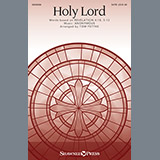 Download or print Tom Fettke Holy Lord Sheet Music Printable PDF 7-page score for Sacred / arranged SATB Choir SKU: 162316