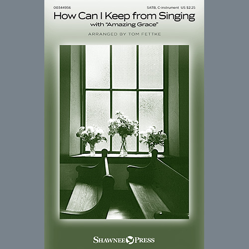 Tom Fettke How Can I Keep From Singing (with 