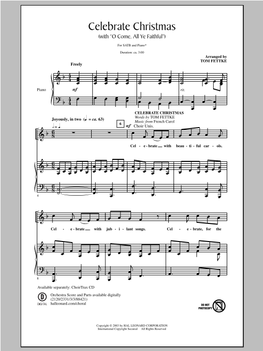 Learn to play Tom Fettke Celebrate Christmas (with O Come, All Ye Faithful) sheet music for SATB Choir in minutes. Price: 3.9900$ Tom Fettke Celebrate Christmas (with O Come, All Ye Faithful) sheet music notes and chords arranged for SATB Choir