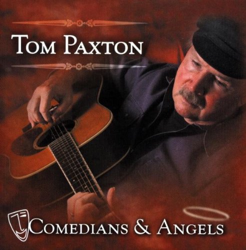 Tom Paxton Comedians And Angels Profile Image