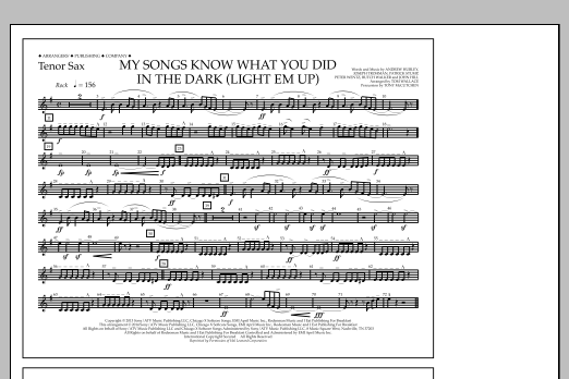 Learn to play Tom Wallace My Songs Know What You Did in the Dark (Light 'Em Up) - Tenor Sax sheet music for Marching Band in minutes. Price: 7.8900$ Tom Wallace My Songs Know What You Did in the Dark (Light 'Em Up) - Tenor Sax sheet music notes and chords arranged for Marching Band