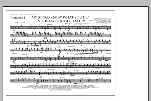 Learn to play Tom Wallace My Songs Know What You Did in the Dark (Light 'Em Up) - Trombone 1 sheet music for Marching Band in minutes. Price: 7.8900$ Tom Wallace My Songs Know What You Did in the Dark (Light 'Em Up) - Trombone 1 sheet music notes and chords arranged for Marching Band