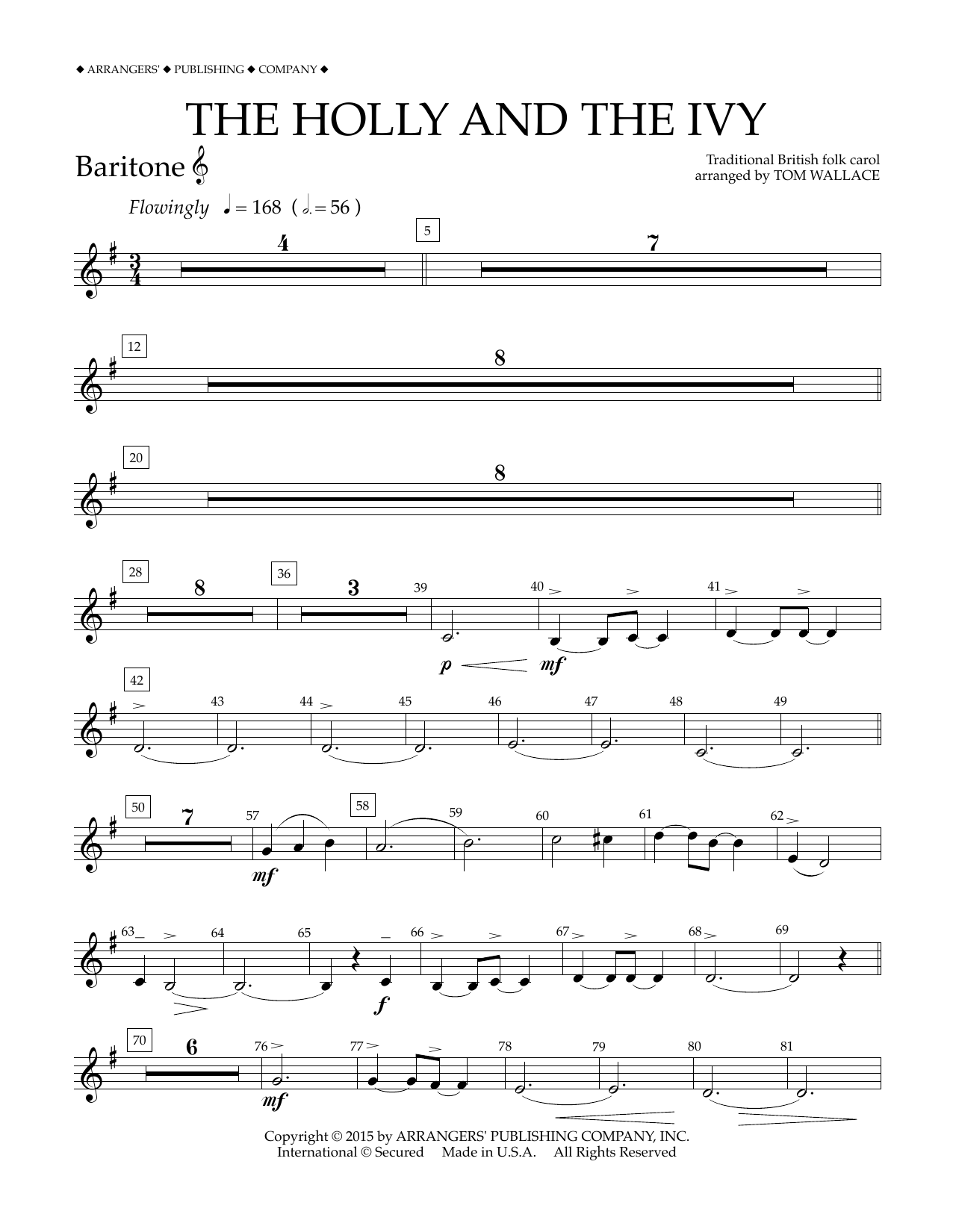 Learn to play Tom Wallace The Holly and the Ivy - Baritone T.C. sheet music for Concert Band in minutes. Price: 5.9900$ Tom Wallace The Holly and the Ivy - Baritone T.C. sheet music notes and chords arranged for Concert Band