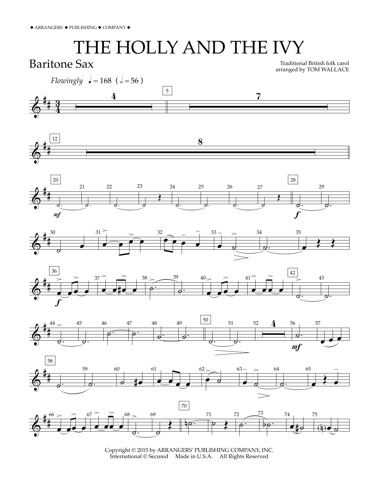 Learn to play Tom Wallace The Holly and the Ivy - Eb Baritone Saxophone sheet music for Concert Band in minutes. Price: 5.9900$ Tom Wallace The Holly and the Ivy - Eb Baritone Saxophone sheet music notes and chords arranged for Concert Band