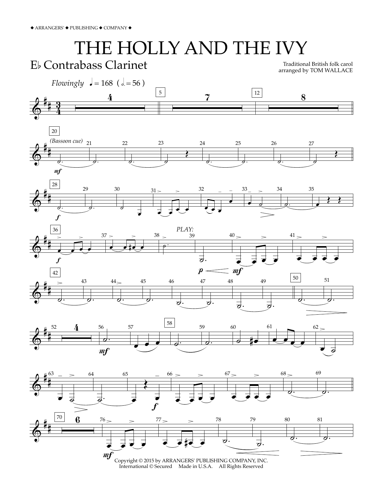 Learn to play Tom Wallace The Holly and the Ivy - Eb Contra Bass Clarinet sheet music for Concert Band in minutes. Price: 5.9900$ Tom Wallace The Holly and the Ivy - Eb Contra Bass Clarinet sheet music notes and chords arranged for Concert Band
