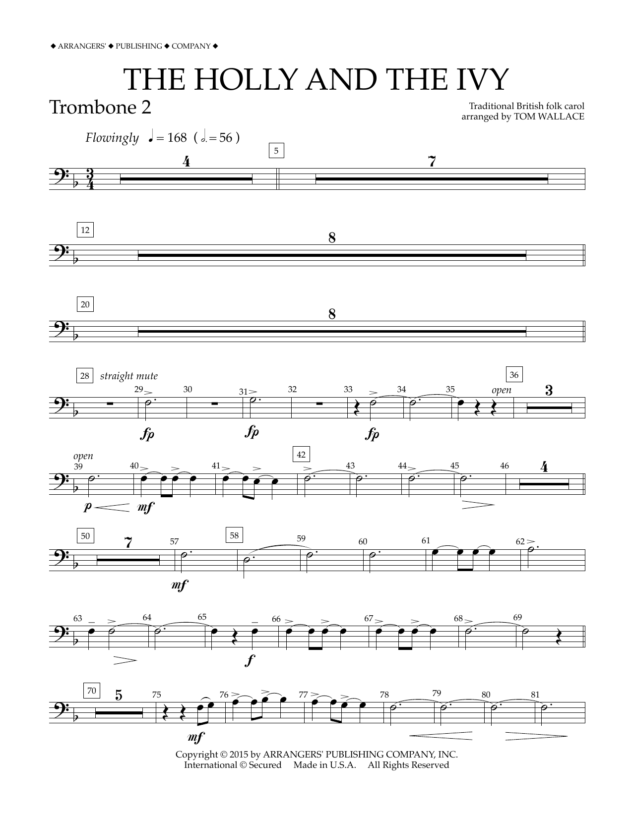 Learn to play Tom Wallace The Holly and the Ivy - Trombone 2 sheet music for Concert Band in minutes. Price: 5.9900$ Tom Wallace The Holly and the Ivy - Trombone 2 sheet music notes and chords arranged for Concert Band