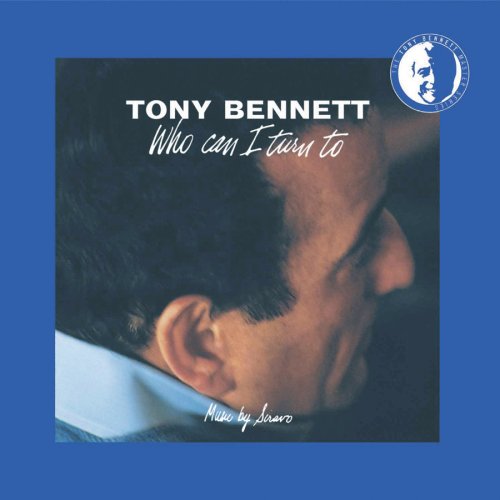 Tony Bennett Who Can I Turn To (When Nobody Needs Me) Profile Image