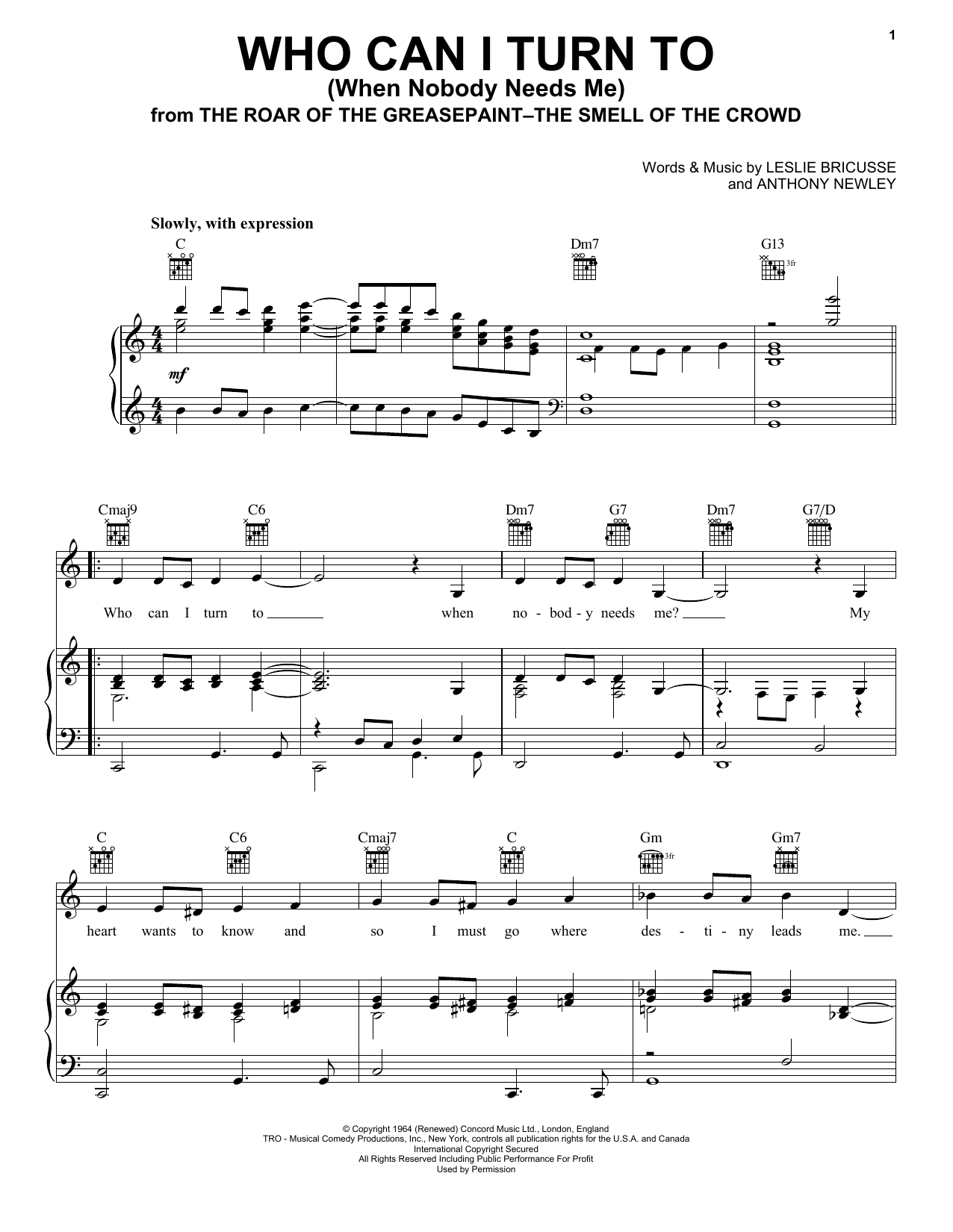 Learn to play Tony Bennett Who Can I Turn To (When Nobody Needs Me) sheet music for Piano, Vocal & Guitar Chords (Right-Hand Melody) in minutes. Price: 6.9900$ Tony Bennett Who Can I Turn To (When Nobody Needs Me) sheet music notes and chords arranged for Piano, Vocal & Guitar Chords (Right-Hand Melody)
