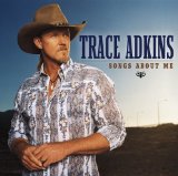 Download or print Trace Adkins Songs About Me Sheet Music Printable PDF 5-page score for Pop / arranged Piano, Vocal & Guitar Chords (Right-Hand Melody) SKU: 50359