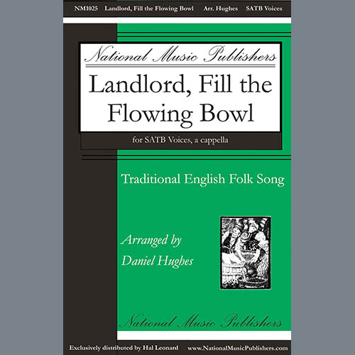 Traditional English Folksong Landlord, Fill The Flowing Bowl (arr. Daniel Hughes) Profile Image