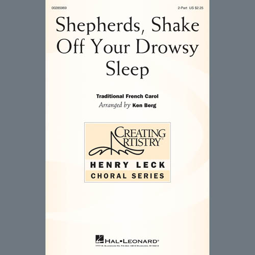 Traditional French Carol Shepherds, Shake Off Your Drowsy Sleep (arr. Ken Berg) Profile Image