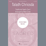 Download or print Traditional Gaelic Carol Taladh Chriosda (arr. Mark Sirett) Sheet Music Printable PDF 8-page score for Concert / arranged SATB Choir SKU: 428288