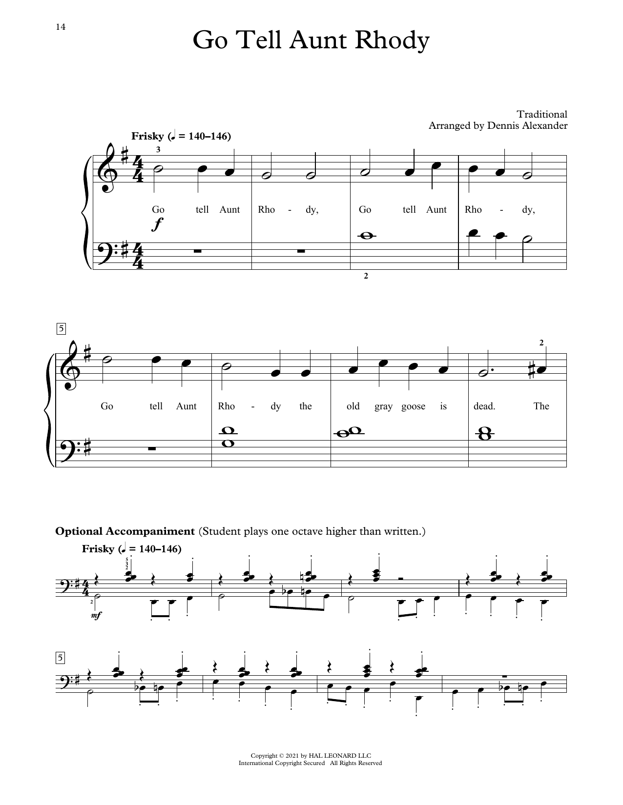 Learn to play Traditional Go Tell Aunt Rhody (arr. Dennis Alexander) sheet music for Educational Piano in minutes. Price: 6.9900$ Traditional Go Tell Aunt Rhody (arr. Dennis Alexander) sheet music notes and chords arranged for Educational Piano