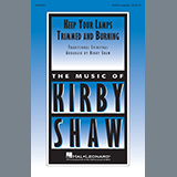 Download or print Traditional Spiritual Keep Your Lamps Trimmed And Burning (arr. Kirby Shaw) Sheet Music Printable PDF 7-page score for Folk / arranged SATB Choir SKU: 504899