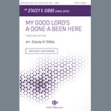 Download or print Traditional Spiritual My Good Lord's a-Done-a Been Here (arr. Stacey V. Gibbs) Sheet Music Printable PDF 15-page score for Concert / arranged SATB Choir SKU: 1357260