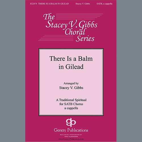 Traditional Spiritual There Is A Balm In Gilead (arr. Stacey V. Gibbs) Profile Image