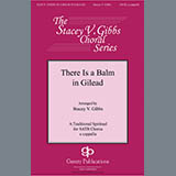 Download or print Traditional Spiritual There Is A Balm In Gilead (arr. Stacey V. Gibbs) Sheet Music Printable PDF 11-page score for Spiritual / arranged SATB Choir SKU: 430949