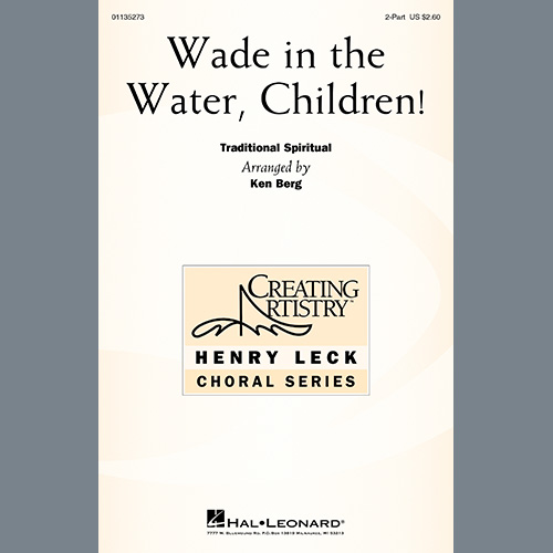 Traditional Spiritual Wade In The Water, Children! (arr. Ken Berg) Profile Image
