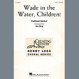 Download or print Traditional Spiritual Wade In The Water, Children! (arr. Ken Berg) Sheet Music Printable PDF 13-page score for Spiritual / arranged 2-Part Choir SKU: 1230384