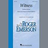 Download or print Traditional Witness (Arr. Roger Emerson) Sheet Music Printable PDF 11-page score for Traditional / arranged SATB Choir SKU: 403083