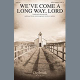 Download or print Traditional Liberian Song We've Come A Long Way, Lord (arr. John A. Behnke) Sheet Music Printable PDF 8-page score for Sacred / arranged SATB Choir SKU: 475948
