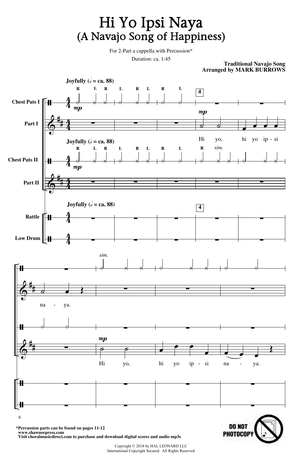 Learn to play Traditional Navajo Song Hi Yo Ipsi Naya (arr. Mark Burrows) sheet music for 2-Part Choir in minutes. Price: 3.9900$ Traditional Navajo Song Hi Yo Ipsi Naya (arr. Mark Burrows) sheet music notes and chords arranged for 2-Part Choir
