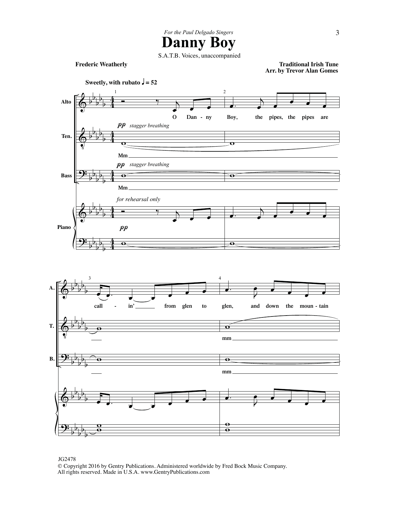 Learn to play Trevor Alan Gomes Danny Boy sheet music for SATB Choir in minutes. Price: 3.9900$ Trevor Alan Gomes Danny Boy sheet music notes and chords arranged for SATB Choir