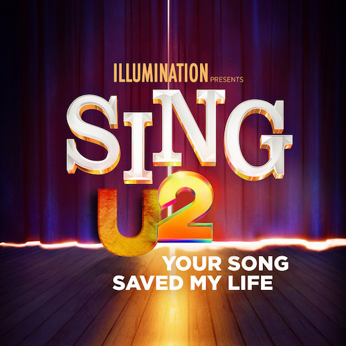 U2 Your Song Saved My Life (from Sing 2) Profile Image