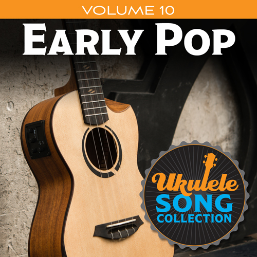 Various Ukulele Song Collection, Volume 10: Early Pop Profile Image
