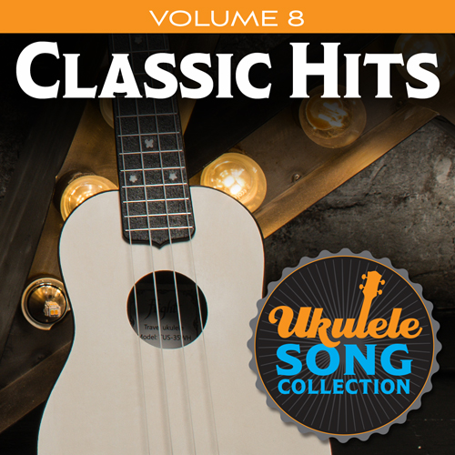 Various Ukulele Song Collection, Volume 8: Classic Hits Profile Image